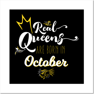 Real Queens Are Born in October Birthday Gift Posters and Art